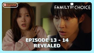 Family by Choice Episode 1314 Revealed amp Spoilers ENG SUB [upl. by Annelak]