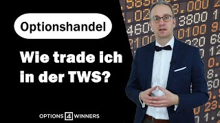 Optionen handeln in der Praxis  Live Trade in der TWS [upl. by Ainad]