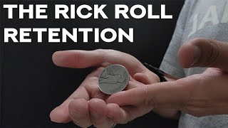 The Rick Roll Retention Coin Vanish Tutorial [upl. by Hoffert124]