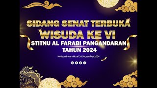 SIDANG SENAT TERBUKA WISUDA KE VI STITNU AL FARABI PANGANDARAN TAHUN 202428 SEPTEMBER 2024 [upl. by Leahcym930]