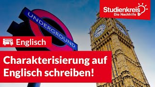 Wie schreibe ich eine Charakterisierung auf Englisch  Englisch verstehen mit dem Studienkreis [upl. by Katrine109]