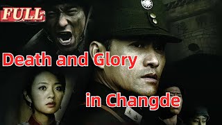 【ENG SUB】Death and Glory in Changde  War Movie  China Movie Channel ENGLISH [upl. by Elma]