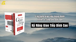 Phân Tích 5 kỹ năng giao tiếp thông minh khiến ai cũng yêu quý bạn  Kỹ Năng Giao Tiếp Đỉnh Cao [upl. by Gwyneth]