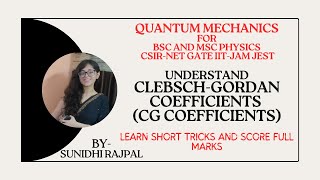 ClebschGordan Coefficients 1  CG Coefficients  Quantum Mechanics  BSc MSc Physics NET GATE JEST [upl. by Oxford]