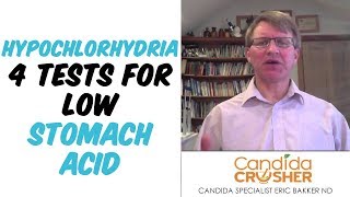 Hypochlorhydria 4 Tests For Low Stomach Acid  Ask Eric Bakker [upl. by Studdard572]