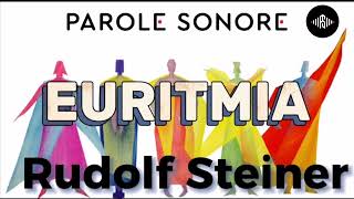 Rudolf Steiner  EURITMIA  Parole Sonore [upl. by Eisnil996]