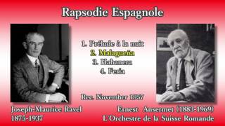 Ravel Rapsodie Espagnole Ansermet amp OSR 1957 ラヴェル スペイン狂詩曲 アンセルメ [upl. by Alano338]