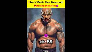 💥🤯Top 3 Most Dangerus Boxers in The World😈🗿💢 shorts facts [upl. by Navada]