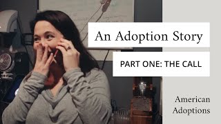 An Adoption Story Part One  The Call [upl. by Leiser554]