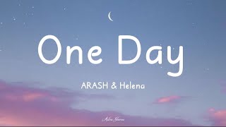 One Day  ARASH feat Helena  One Day Im Gonna Fly Away Lirik Video [upl. by Arni929]