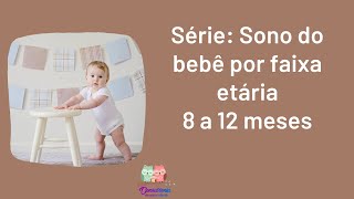 Sono do Bebê de 8 a 12 meses [upl. by Christophe90]