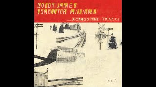 Boldy James amp Conductor Williams “Across The Tracks” [upl. by Lynden]