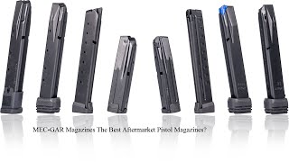 MEC GAR The Best After Market Pistol Magazines [upl. by Kaenel]