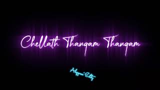 thangam thangam chella thangam song whatsapp status black screen glow lyrics annaaththa movie [upl. by Link989]