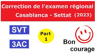 Examen régional 2023 svt 3ac Part 1 Casa Settat [upl. by Dennet]