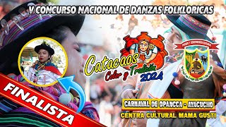 FINAL Carnaval De Opancca  Ayacucho  Centro Cultural Mama Gusti  Catacaos Color y Tradicion 2024 [upl. by Dimitris]