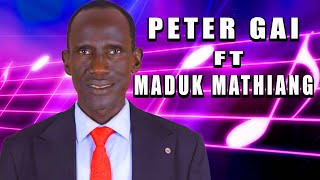 MADUK MATHIANG BANY FT PETER MAGAI KHOT PART 1 [upl. by Nahoj]