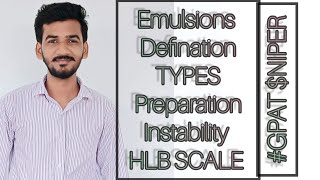 EMULSIONS DEFINATIONPREPARATION METHODS TYPES HLB SCALE INSTABILITY OF EMULSIONS  GPAT NIPER [upl. by Ainaznat]