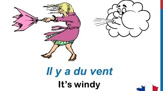 French Lesson 35  Describe THE WEATHER in French expressions LE TEMPS CLIMAT Il fait froid chaud [upl. by Annohsal883]