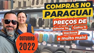 COMPRAS NO PARAGUAI 2022  VALORES DICAS E RECOMENDAÇÕES IMPORTANTES [upl. by Brittaney]