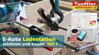 EAuto Ladestation zeichnen und bauen  Teil 1 Tüftler DIY [upl. by Goldfarb986]