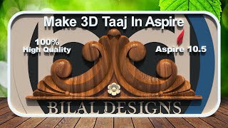 How to make 3D Taaj in aspire  Aspire 105 [upl. by Goren577]