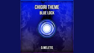 Chigiri Theme From Blue Lock [upl. by Fine606]