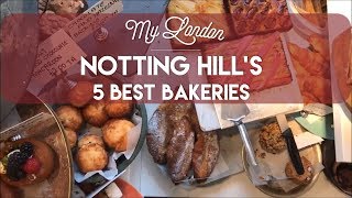 My London  Notting Hills 5 Best Bakeries [upl. by Nakasuji]