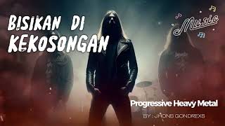 Jhons Gondrexs  BISIKAN KEKOSONGAN  Progressive Heavy Metal [upl. by Ahselak862]