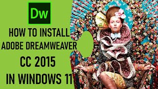 How to install Adobe Dreamweaver CC 2015 on Windows 11 [upl. by Attevaj]