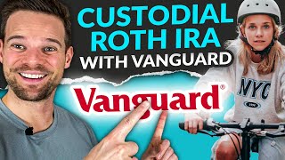 How to Open a Custodial Roth IRA w Vanguard aka Roth IRA for Kids [upl. by Einned]