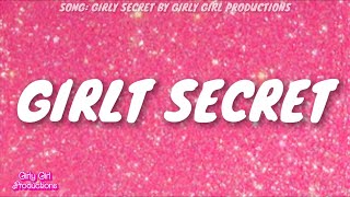 GIRLY SECRET [upl. by Asteria962]