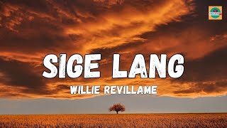 Sige Lang  Willie Revillame 2019 New Song Lyric Video [upl. by Itnava94]