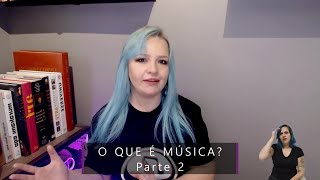 O que é Música parte 2 de 2  Cérebro Musical 🧠🎵 [upl. by Ainegul133]