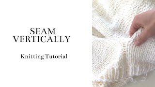 KNITTING How to Seam Vertically [upl. by Odell414]