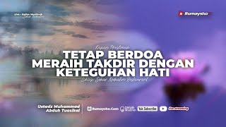 Tetap Berdoa Meraih Takdir Dengan Keteguhan hati [upl. by Nerrej75]