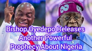 Bishop Oyedepo Releases Prophecy About Nigeria oyedepo [upl. by Paule]