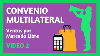 CONVENIO MULTILATERAL Régimen General 😈 MERCADO LIBRE  VIDEO 2 [upl. by Osmond581]