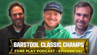 HE PULLED THE GUYS CREDIT REPORT’ FEAT THE BARSTOOL CLASSIC CHAMPS  FORE PLAY EPISODE 542 [upl. by Sidnala]