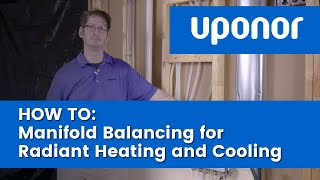 Manifold Balancing for Radiant Heating and Cooling [upl. by Airdnazxela]