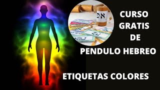 CURSO GRATIS DE RADIESTESIA EL PENDULO HEBREO ETIQUETAS COLORES CLASE N12 [upl. by Swenson679]