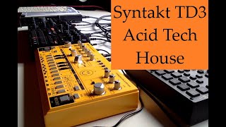 Syntakt TD3 Acid Tech House [upl. by Anaicul887]