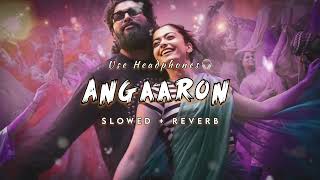 Angaaron  Lofi  SlowedReverb   Love Couple Song  Pushpa 2  Allu Arjun  Rashmika  Sukumar [upl. by Eznyl]