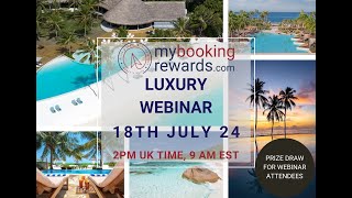 Luxury Webinar 18 Jul 24 [upl. by Cob]