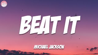 Beat It  Michael Jackson Lyrics [upl. by Poore]