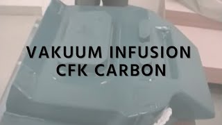 Vakuum Infusionsverfahren CFK Carbon RI [upl. by Annabell]