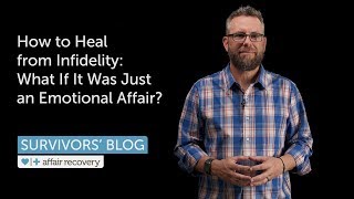 How to Heal from Infidelity What If It Was Just an Emotional Affair [upl. by Atews]