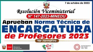 Aprueban Norma Técnica para la Encargatura de Profesores 2023  RVM 1472023MINEDU [upl. by Eiser]