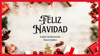 Tarjeta de navidad frases bonitas para dedicar y compartir felicitación navideña villancicos [upl. by Varipapa]