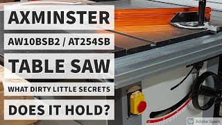 Axminster AT254SB  AW10BSB2 10quot Table saw  Does it have any dirty little secrets inside [upl. by Ahens534]